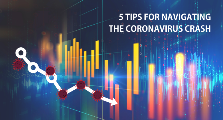 5 Tips for Navigating the Coronavirus Crash